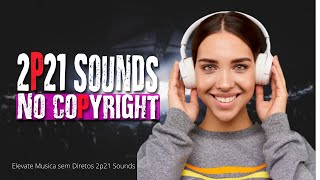 Elevate  Musica sem Diretos 2p21 Sounds