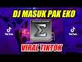 DJ MASUK PAK EKO TIKTOK VIRAL 2018