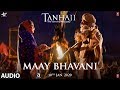Full Audio:  Maay Bhavani | Tanhaji: The Unsung Warrior | Ajay, Kajol | Sukhwinder S, Shreya G