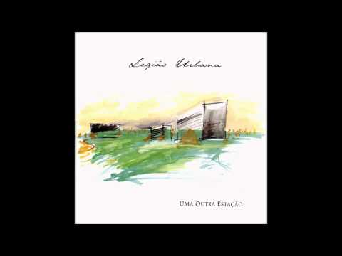 Uma Outra Estação - Legião Urbana
