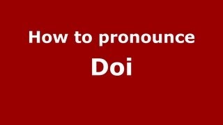 How to pronounce Doi