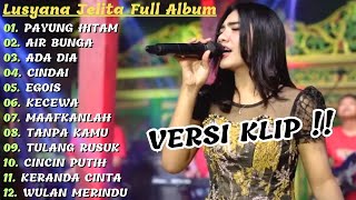 Download lagu 'PAYUNG HITAM' LUSYANA JELITA ADELLA FULL ALBUM PILIHAN 2023 | VERSI VIDIO KLIP!! mp3