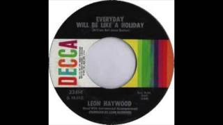 everyday will be like a holiday Leon Haywood