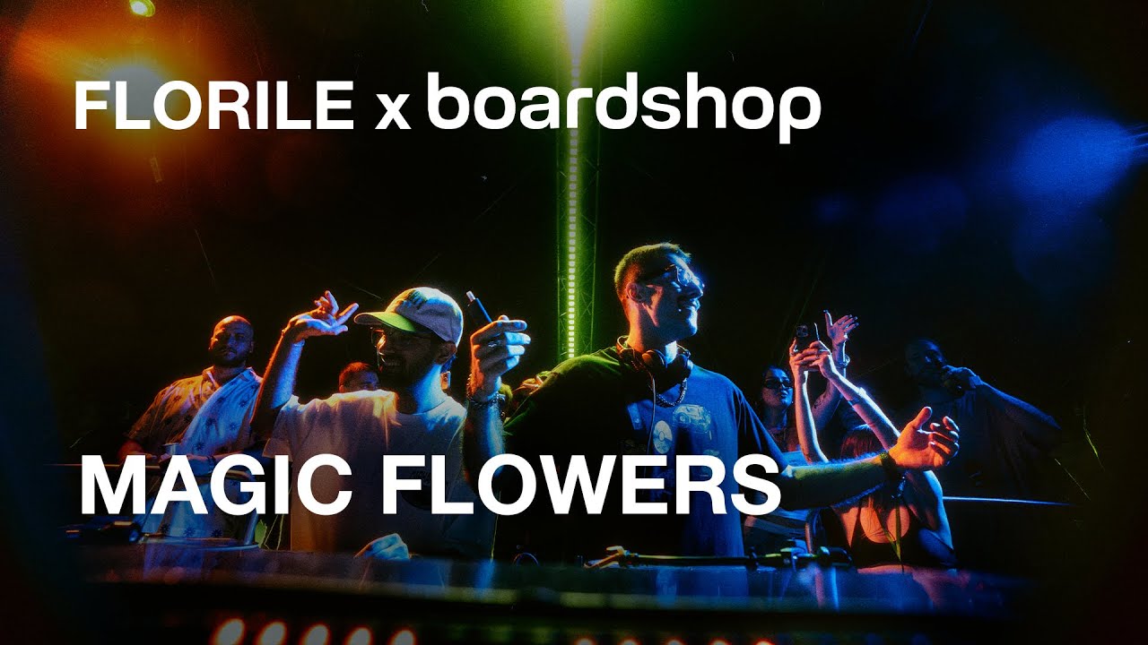 Florile — FLORILE x BOARDSHOP | MAGIC FLOWERS | Live DJ Mix 25.07.2025