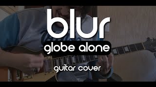 Blur - Globe Alone (Guitar Cover)