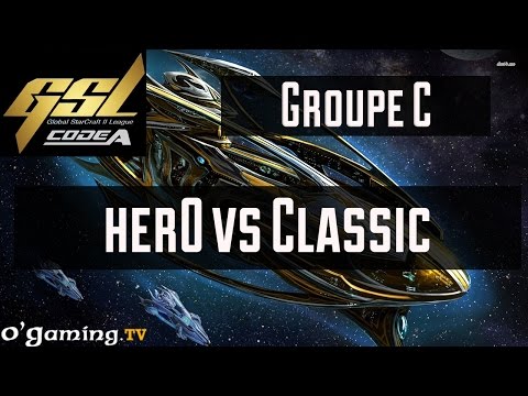 HerO vs Classic - GSL Saison 3 Code A - Groupe C