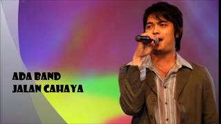 Download lagu Ada Band : Jalan Cahaya (Lirik) mp3