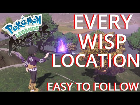 EVERY WISP LOCATION IN POKEMON LEGENDS ARCEUS QUICK AND EASY TO FOLLOW GUIDE