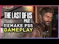 The Last Of Us Part 1 Remake - PlayStation 5 Gameplay Part 1