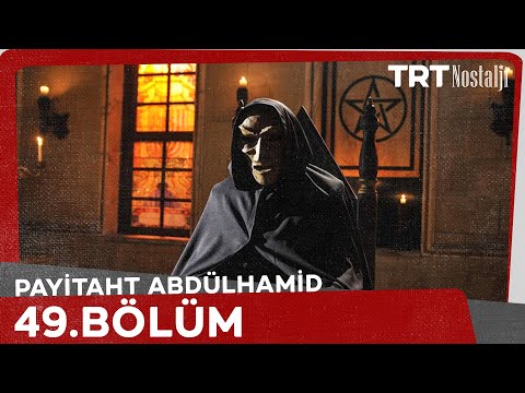Payitaht Abdülhamid 49. Bölüm