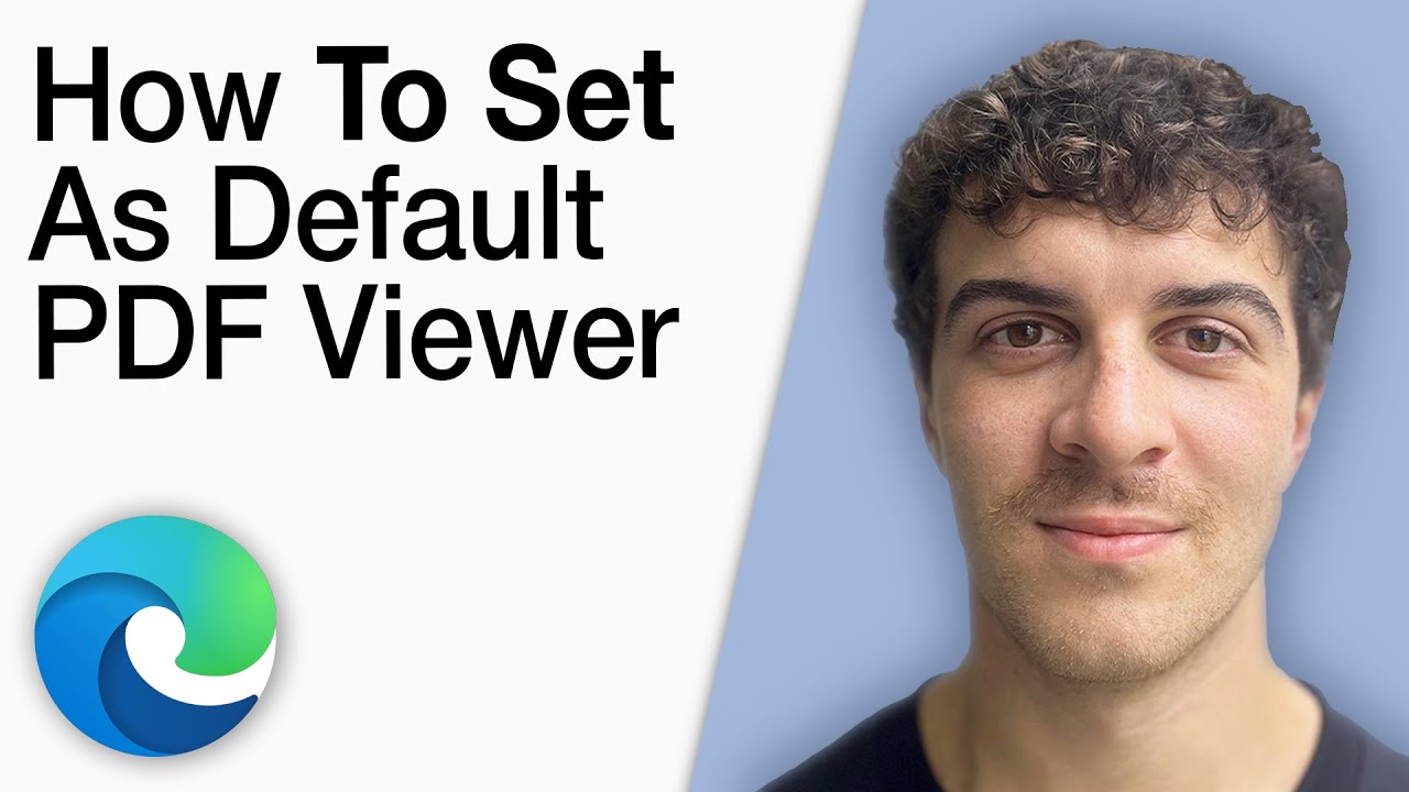 How To Set Microsoft Edge as Default PDF Viewer Tutorial [2025 Full Guide]