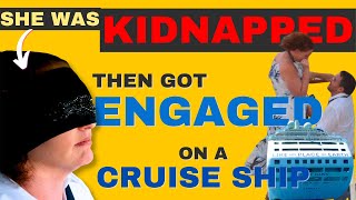 A Cruise Kidnapping Ended In A Love Proposal