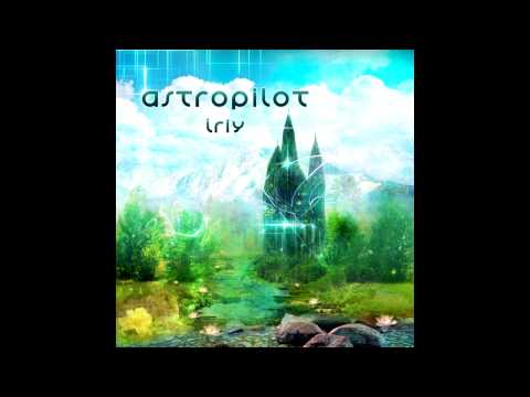 AstroPilot - Iriy ( 432 Hz album ) (Psybient / Ambient / Deep Trance / Psychill Mix)