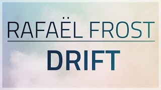 Rafael Frost - Drift [OFFICIAL MUSIC VIDEO]