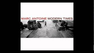 Marc Antoine - Modern Times