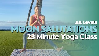23 Minute Yoga Class - Moon Salutations