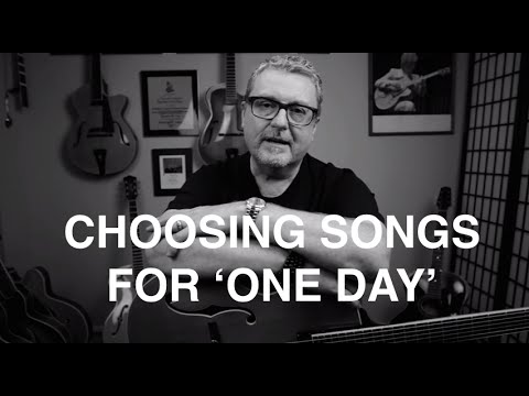 Martin Taylor: Choosing Songs for 'One Day'