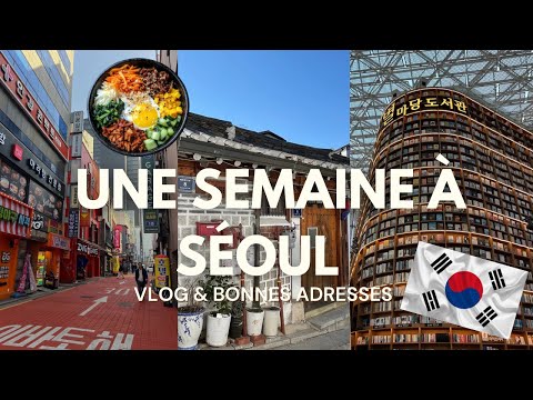 🇰🇷 une semaine à Séoul - vlog & bonnes adresses