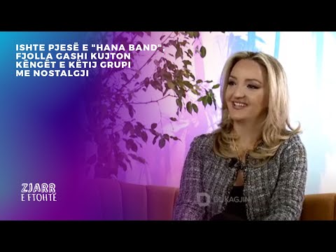 Ishte pjesë e "Hana Band", Fjolla Gashi kujton këngët e këtij grupi me nostalgji
