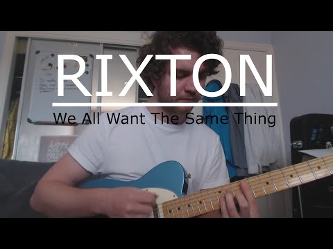 We All Want The Same Thing - Rixton