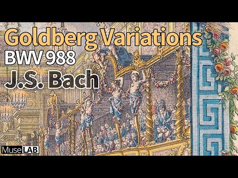 The Architecture of Sleepless Nights: J.S. Bach Goldberg Variations, BWV 988 | [MuseLAB]