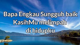 Download lagu Bapa Engkau sungguh baik (Lagu rohani) mp3