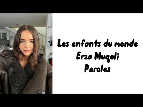 Erza Muqoli - Les enfants du monde (paroles)
