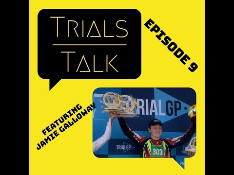Trials Talk Episode 9 - Jamie Galloway on his season so far, also ACU Trial GB R6 & Trial GP R6