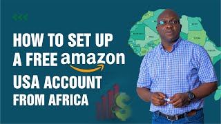 Set Up Amazon Account From Anywhere in Africa | How To Create a Free Amazon Account
