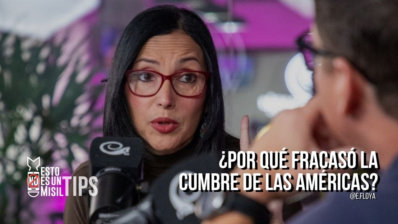 ¿Por qué fracasó la Cumbre de las Américas? Madelein García analiza en exclusiva