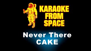 CAKE • Never There | Karaoke • Instrumental • Lyrics