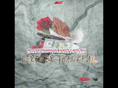 KiloTalkMoney, Mozzy - Forever Thankful (Official Audio) ft. Twin Mozzy, Mozzy Twin