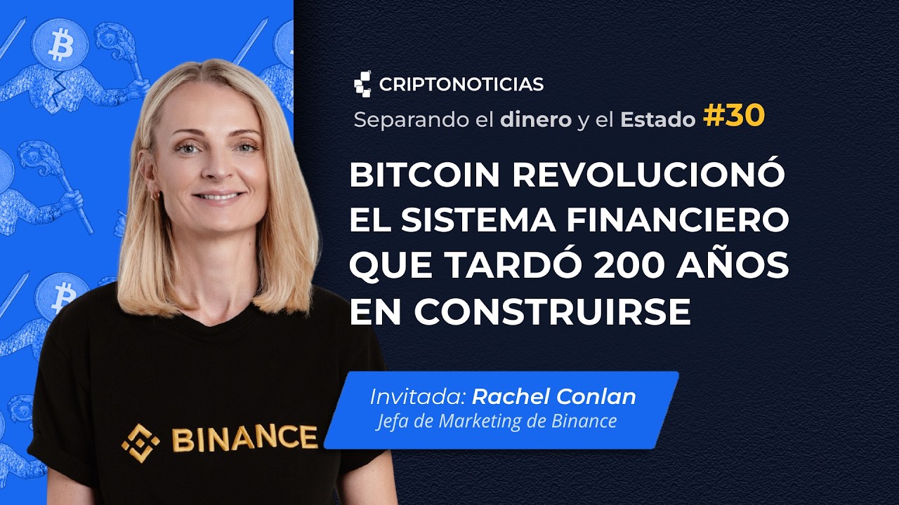 Binance, IA y el futuro de Bitcoin, con Rachel Conlan | Separando el dinero y el Estado | ep30