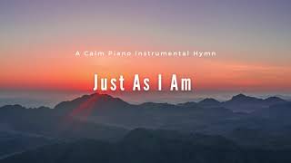 Just As I Am Piano Instrumental Hymn