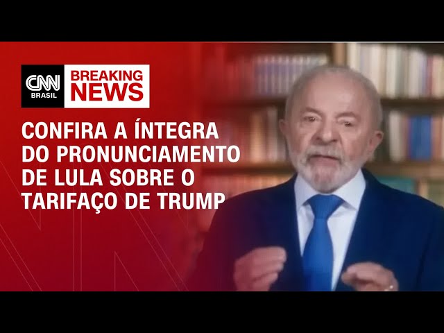 Lula faz pronunciamento sobre tarifaço de Trump | CNN PRIME TIME