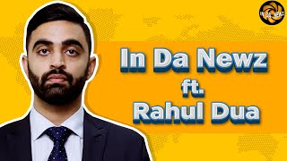 In Da News with Rahul Dua | News Show 2021 #rahuldua #newsshow #comedy