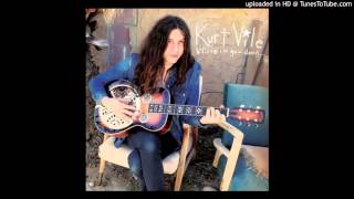 Kurt Vile - Kidding Around