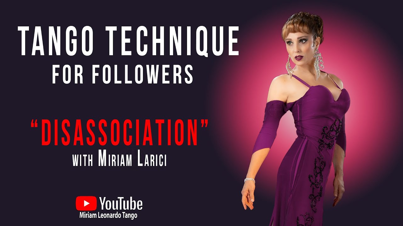 TANGO EXERCISES FOR FOLLOWERS:  "Disassociation" (with Miriam Larici)