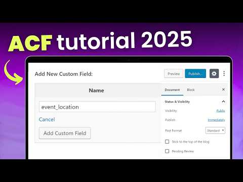 2025 Tutorial for Advanced Custom Fields (ACF)