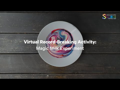 Magic Milk Experiment: Break a record at Singapore Science Festival 2020!