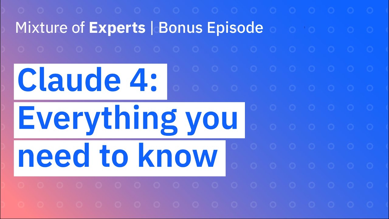 Claude 4: Everything you need to know