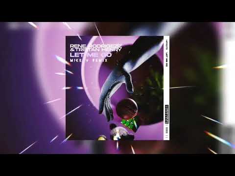 Rene Rodrigezz & Tristan Henry - Let Me Go [M!KE V REMIX]