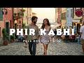 New Song 2026 Phir Kabhi Shahid Kapoor Kriti Sanon New Hindi Song Romantic Hindi Song