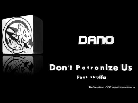 The Dreamteam preview  Dano - Don't Patronize Us feat. Skuffa 001