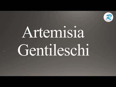 How to pronounce Artemisia Gentileschi