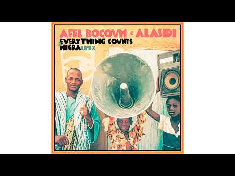 Afel Bocoum - Alasidi (Everything Counts, Migra remix)