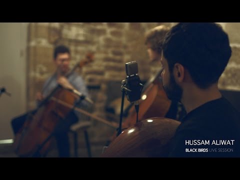 Hussam Aliwat  - BLACK BIRDS LIVE SESSION