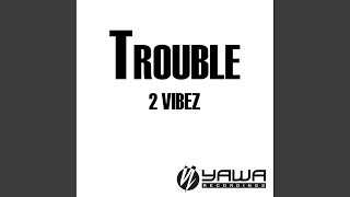 Trouble (Bass-T Remix)