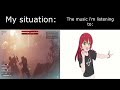 My Situation Vs The Music I M Listening To Part 2