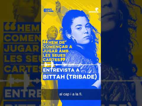 Bittah (Tribade): "Hem de començar a jugar amb les seves cartes"
